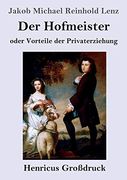 Der Hofmeister Oder Vorteile der Privaterziehung (en Alemán)