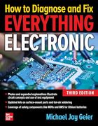 How to Diagnose and fix Everything Electronic, Third Edition (en Inglés)