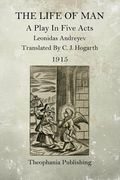 The Life of Man: A Play in Five Acts (en Inglés)