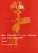 Arte, educación, terapia o libertad: Crei-Sants, 1975-2000