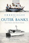Chronicles of the Outer Banks: Fish Tales and Salty Gales (American Chronicles) (en Inglés)