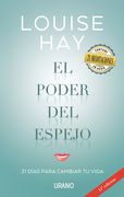 El Poder del Espejo. 21 Días Para Cambiar tu Vida