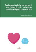 Pedagogia delle emozioni nel bambino: lo sviluppo dell'intelligenza emotiva (en Italiano)