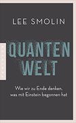 Quantenwelt: Wie wir zu Ende Denken, was mit Einstein Begonnen hat (en Alemán)