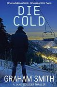 Die Cold (Jake Boulder Thrillers) (en Inglés)