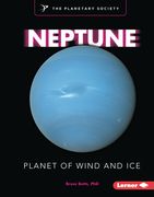Neptune: Planet of Wind and Ice (en Inglés)