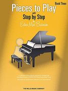 Pieces to Play - Book 3: Piano Solos Composed to Correlate Exactly with Edna Mae Burnam's Step by Step (en Inglés)