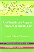Arte-Terapia Con Angeles, Reconoce Tu Propia Luz + Dvd (Los ángeles)