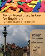Polish Vocabulary in Use for Beginners: Bilingual for Speakers of English (en Inglés)