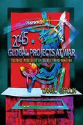 Global Projects at War: Tectonic Processes of Global Transformation (en Inglés)