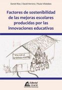 Factores de Sostenibilidad de las Mejoras Escolares Producidas por las Innovaciones Educativas.