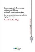Concepto y Prueba de los Aspectos Subjetivos del Delito en el Derecho Penal Angloamericano una Aproximacion a los Sistemas     Judiciales Ingles y Estadounidense