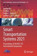 Smart Transportation Systems 2021: Proceedings of 4th Kes-Sts International Symposium (en Inglés)