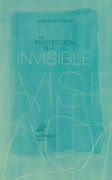 La Proteccion de lo Invisible
