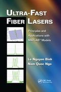 Ultra-Fast Fiber Lasers: Principles and Applications with Matlab(r) Models (en Inglés)