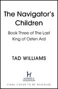 The Navigator'S Children: Book Three of the Last King of Osten ard 