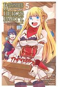 Banished From the Hero's Party, i Decided to Live a Quiet Life in the Countryside, Vol. 5 (Manga) (Volume 5) (Banished From the Hero's Party, i. Quiet Life in the Countryside (Light Novel)) (en Inglés)