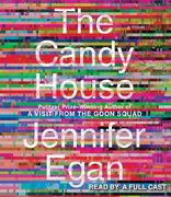 The Candy House (Visit From the Goon Squad, 2) (Audiolibro) (en Inglés)