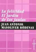 Felicidad la - el Jardin de las Jaulas Bolsillo Alfabia