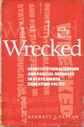 Wrecked: Deinstitutionalization and Partial Defenses in State Higher Education Policy (en Inglés)