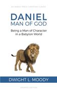 Daniel, Man of God: Being a Man of Character in a Babylon World (en Inglés)