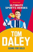 Tom Daley (Ultimate Sports Heroes): Going for Gold (en Inglés)