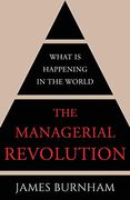 The Managerial Revolution: What is Happening in the World 