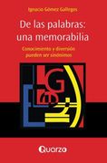 De las palabras: una memorabilia: Conocimiento y diversion pueden ser sinonimos (Spanish Edition)
