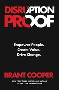 Disruption Proof: Empower People, Create Value, Drive Change (en Inglés)