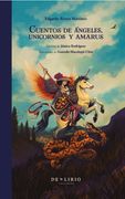 Cuentos de ángeles, unicornios y amarus