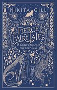 Fierce Fairytales: & Other Stories to Stir Your Soul 