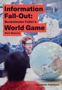 Information Fall-Out: Buckminster Fuller's World Game (en Inglés)