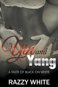Yin & Yang: A Taste of Black on White (en Inglés)