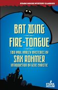 Bat Wing/Fire-Tongue (Stark House Mystery Classics) (en Inglés)