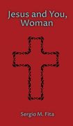 Jesus and You, Woman: Ignatian Retreat for Women under the guidance of Edith Stein (en Inglés)