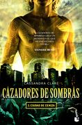 Cazadores de Sombras 2. Ciudad de Ceniza. - Cassandra Clare - Libro Físico