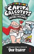 El Capità Calçotets i L'Atac Dels Vàters Parlants: 2 (el Capità Calçotets de Tots Colors) (en Catalán)
