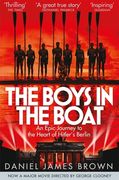 Boys in the Boat, The: An Epic Journey to the Heart of Hitler's Berlin