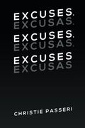 Excuses, Excuses, Excuses: Excusas, Excusas, Excusas