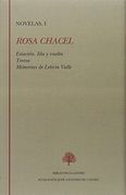 Rosa chacel, novelas I: estacion, ida y vuelta / Teresa / memorias deleticia Valle