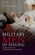 Military Men of Feeling: Emotion, Touch, and Masculinity in the Crimean War (en Inglés)