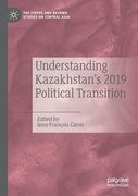 Understanding Kazakhstan's 2019 Political Transition (en Inglés)
