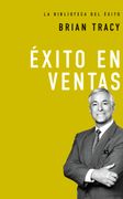 Exito en Ventas (la Biblioteca del Exito)