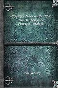 Wesley's Notes on the Bible - the old Testament: Proverbs - Malachi (en Inglés)