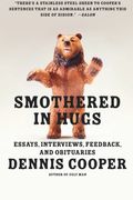 Smothered in Hugs: Essays, Interviews, Feedback, and Obituaries (en Inglés)