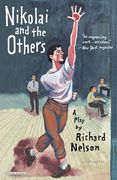 Nikolai and the Others: A Play (en Inglés)