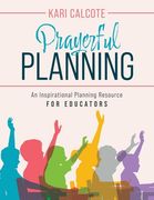 Prayerful Planning: An Inspirational Planning Resource for Educators (en Inglés)