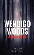 Wendigo Woods: Antlers in the Mist (en Inglés)