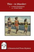 This--is Murder! 