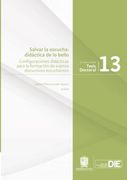 Salvar la Escucha: Didáctica de lo Bello: Configuraciones Didácticas Para la Formación de Sujetos Discursivos Escuchantes